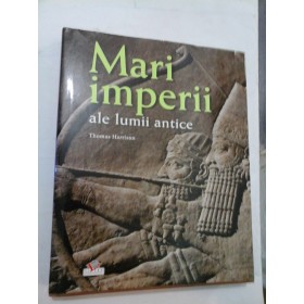 MARI IMPERII ALE LUMII ANTICE - Thomas Harrison